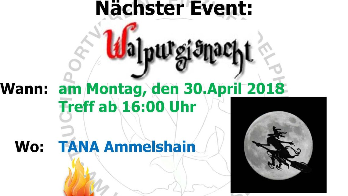 2018 03 25 Nächster Event Delphine Walpurgisnacht 2018