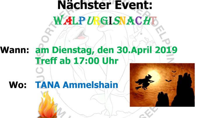 2019 03 19 Nächster Event Delphine Walpurgisnacht 2019